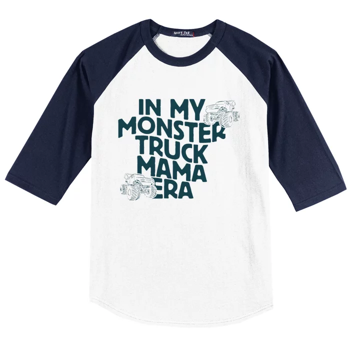 In My Monster Truck Mama Era Gift Baseball Sleeve Shirt