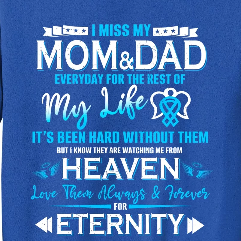 I Miss My Mom And Dad Love You Always And Forever For Eternity Great Gift Sweatshirt