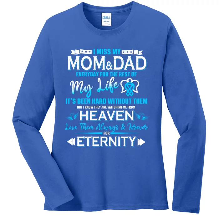 I Miss My Mom And Dad Love You Always And Forever For Eternity Great Gift Ladies Long Sleeve Shirt