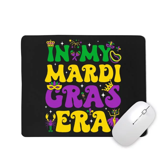 In My Mardi Gras Era Carnival Mardi Gras Mousepad