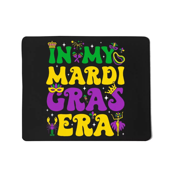 In My Mardi Gras Era Carnival Mardi Gras Mousepad