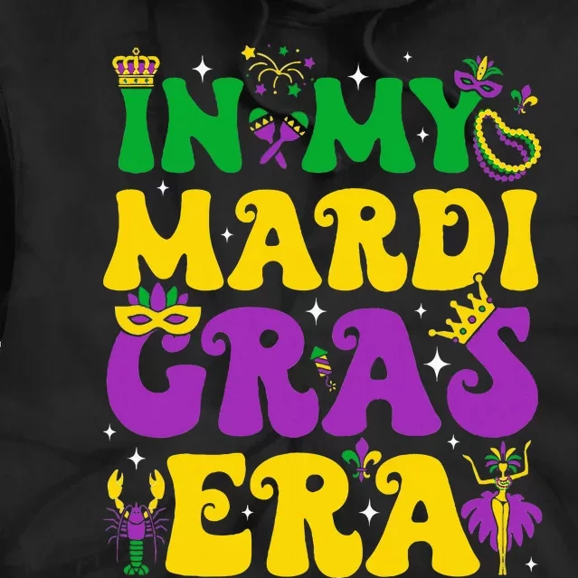 In My Mardi Gras Era Carnival Mardi Gras Tie Dye Hoodie