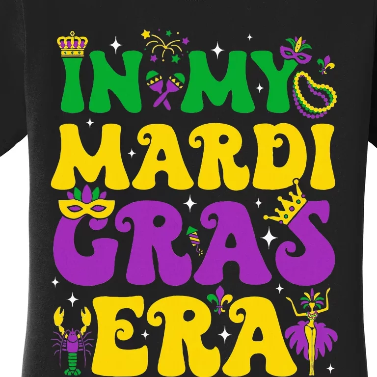 In My Mardi Gras Era Carnival Mardi Gras Women's T-Shirt