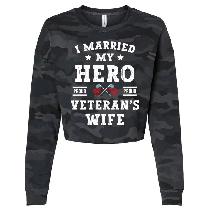 I Married My Hero Proud VeteranS Wife Memorial Day Vintage Cropped Pullover Crew