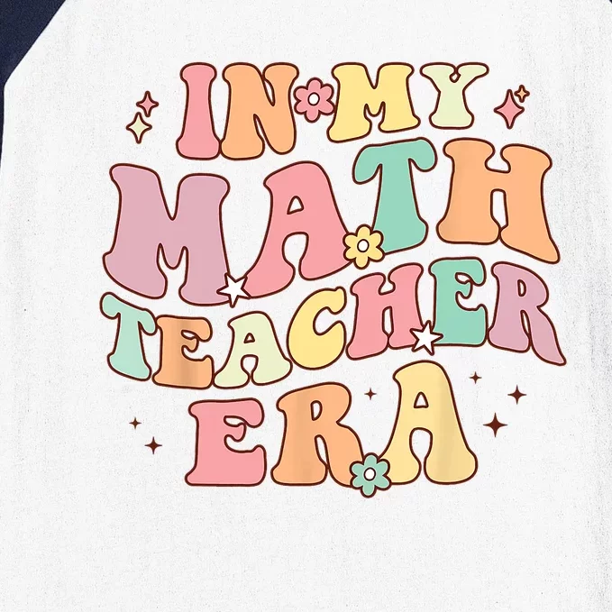 In My Math Teacher Era Retro Back To School Groovy Teacher Baseball Sleeve Shirt