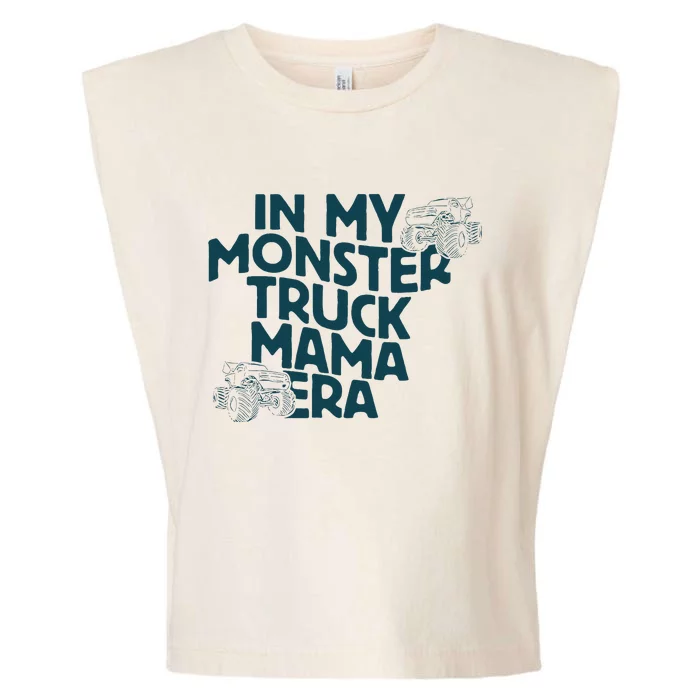 In My Monster Truck Mama Era Garment-Dyed Women's Muscle Tee