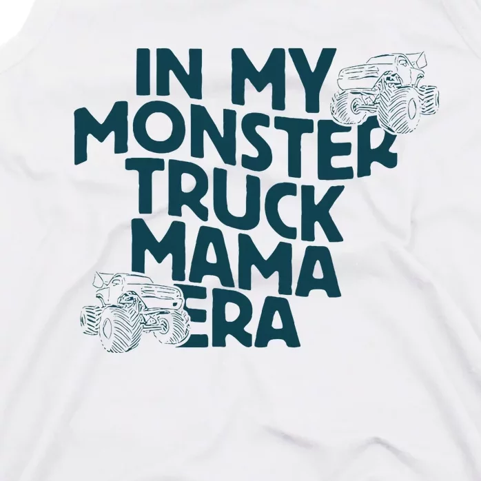 In My Monster Truck Mama Era Tank Top