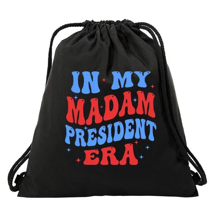 In My Madam President Era 2024 Madam President Drawstring Bag