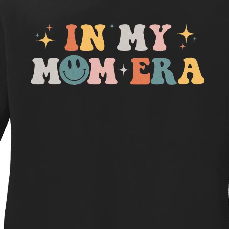 In My Mom Era Ladies Long Sleeve Shirt