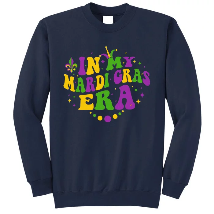 In My Mardi Gras Era Festival Retro Carnival Party Holiday Tall Sweatshirt