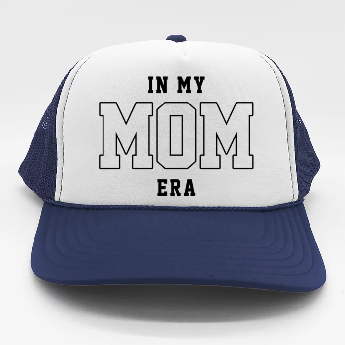 In My Mom Era Cute Mothers Day Gift Trucker Hat