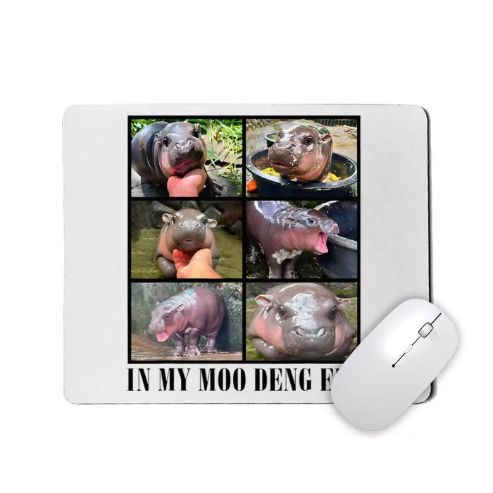 In My Moo Deng Era  Moo Deng Lover Mousepad