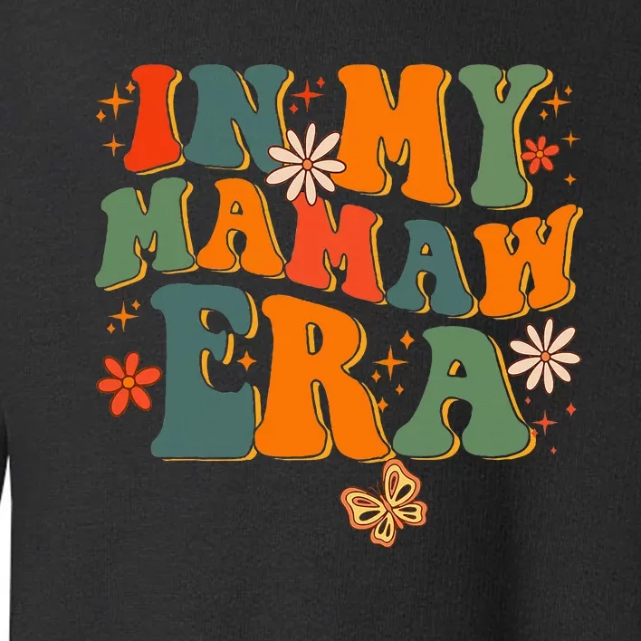 In My Mamaw Era Groovy Retro Floral Hippie Cool Mamaw Club Toddler Sweatshirt