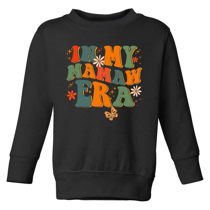 In My Mamaw Era Groovy Retro Floral Hippie Cool Mamaw Club Toddler Sweatshirt