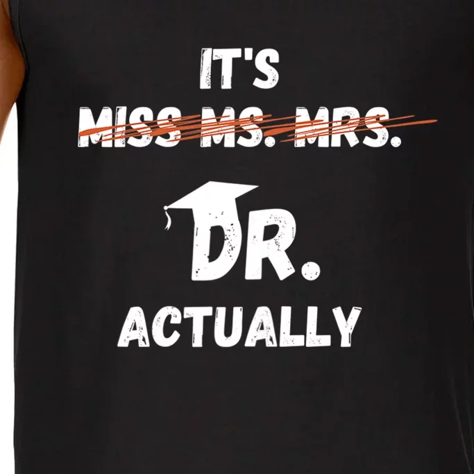 Its Miss Ms Mrs Dr Actually Funny Doctor Graduation Comfort Colors® Tank Top