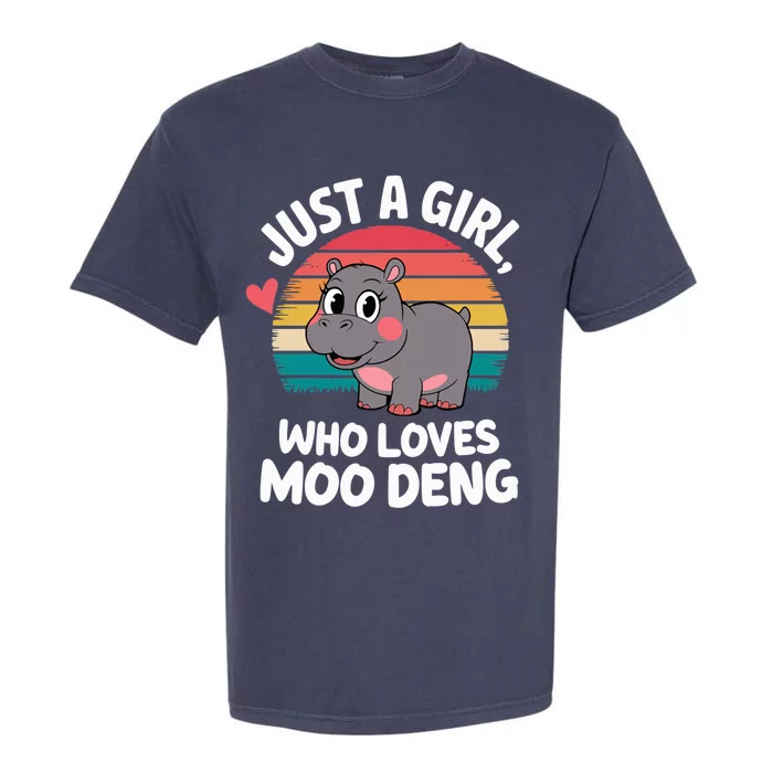 In My Moo Deng Era  Moo Deng Lover Just A Girl Who Loves Moo Deng Garment-Dyed Heavyweight T-Shirt