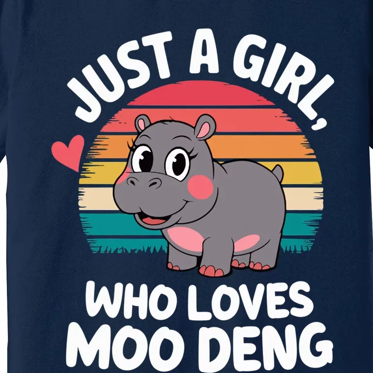 In My Moo Deng Era  Moo Deng Lover Just A Girl Who Loves Moo Deng Premium T-Shirt