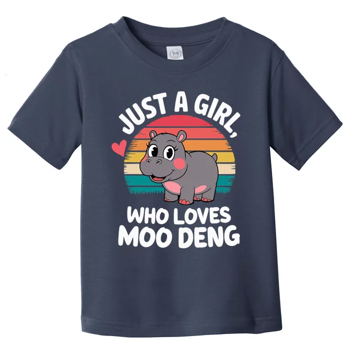 In My Moo Deng Era  Moo Deng Lover Just A Girl Who Loves Moo Deng Toddler T-Shirt