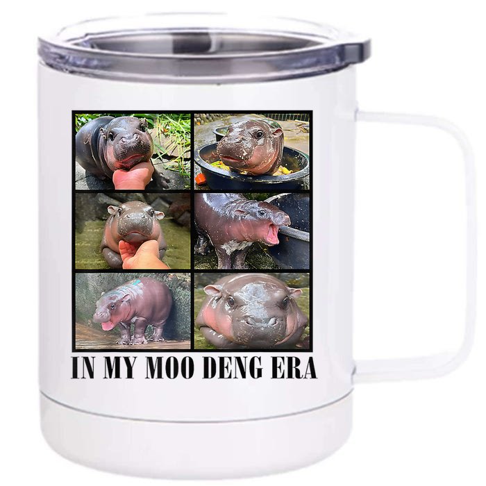 In My Moo Deng Era  Moo Deng Lover Loves Moo Deng Meme Front & Back 12oz Stainless Steel Tumbler Cup