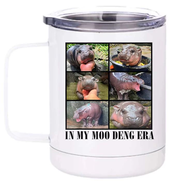 In My Moo Deng Era  Moo Deng Lover Loves Moo Deng Meme Front & Back 12oz Stainless Steel Tumbler Cup