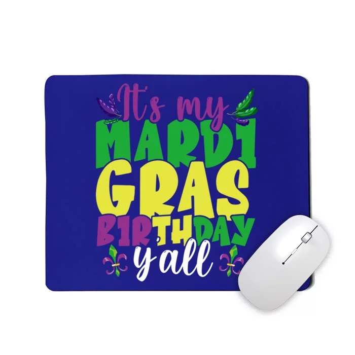 Its My Mardi Gras Birthday Yall Carnival Costume Mardi Gras Cute Gift Mousepad