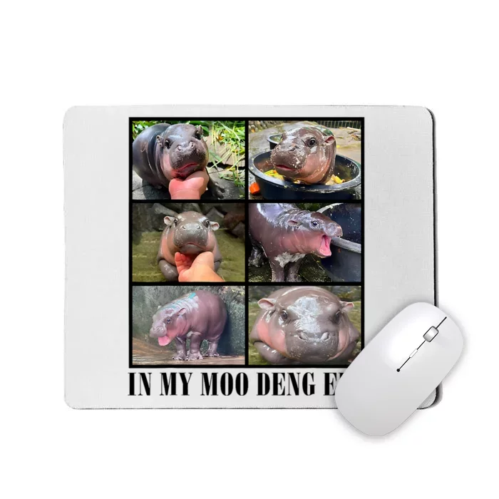 In My Moo Deng Era  Moo Deng Lover Mousepad