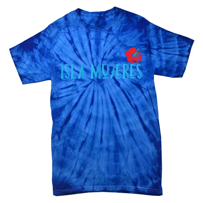 Isla Mujeres Mexico Vacation Souvenirs Matching Family Trip Funny Gift Tie-Dye T-Shirt