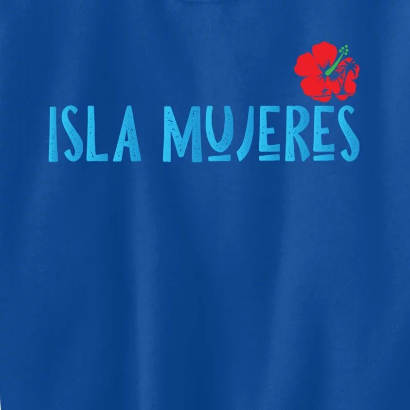 Isla Mujeres Mexico Vacation Souvenirs Matching Family Trip Funny Gift Kids Sweatshirt