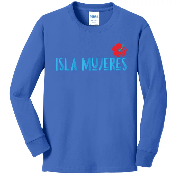 Isla Mujeres Mexico Vacation Souvenirs Matching Family Trip Funny Gift Kids Long Sleeve Shirt