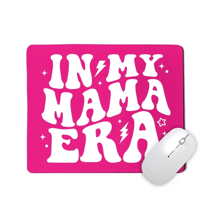 In My Mama Era Cute Mothers Day Mousepad