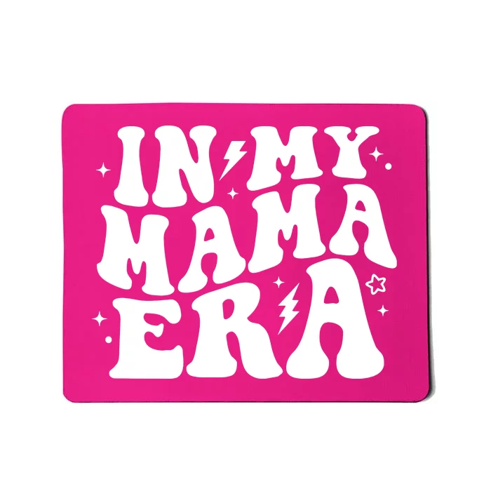 In My Mama Era Cute Mothers Day Mousepad