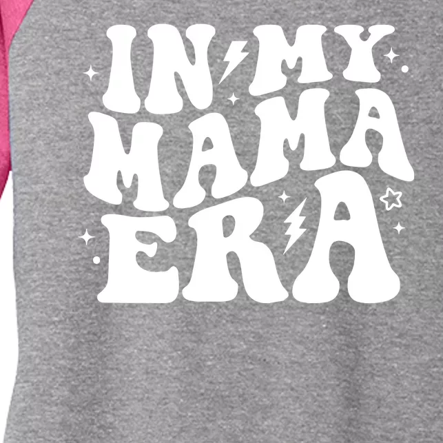 In My Mama Era Cute Mothers Day Women's Tri-Blend 3/4-Sleeve Raglan Shirt