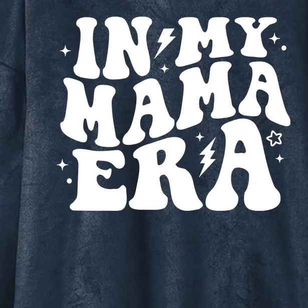 In My Mama Era Cute Mothers Day Hooded Wearable Blanket