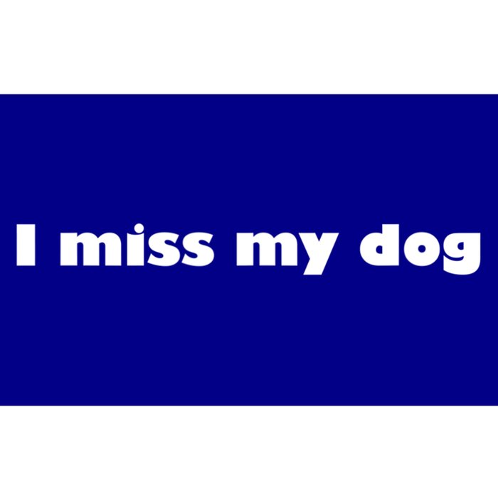 I Miss My Dog Puppy Friend Family Tail Wagging Meaningful Gift Bumper Sticker