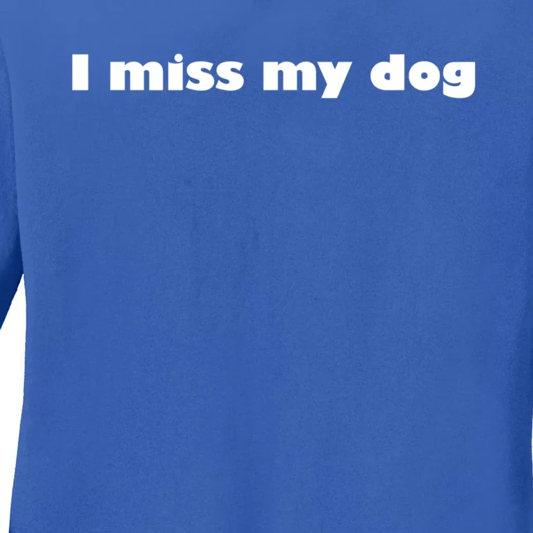 I Miss My Dog Puppy Friend Family Tail Wagging Meaningful Gift Ladies Long Sleeve Shirt