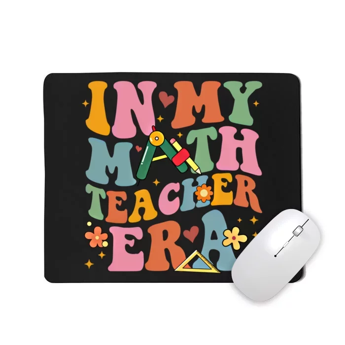 In My Math Teacher Era Back To School Groovy TeacherS Day Funny Gift Mousepad