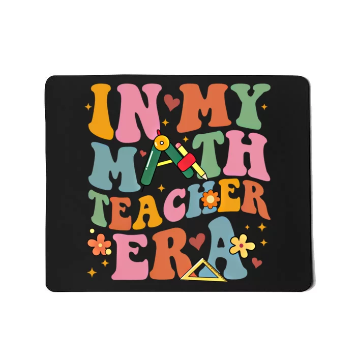 In My Math Teacher Era Back To School Groovy TeacherS Day Funny Gift Mousepad