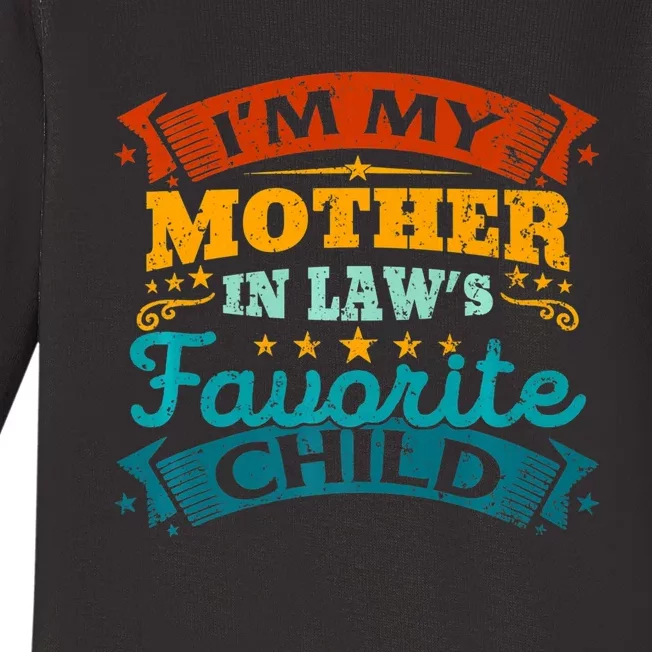 I'm My Mother In Laws Favorite Child Funny Parent Baby Long Sleeve Bodysuit