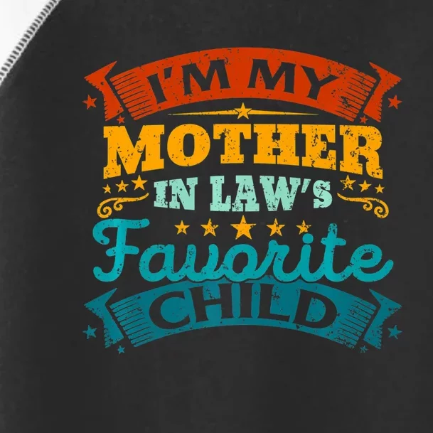 I'm My Mother In Laws Favorite Child Funny Parent Toddler Fine Jersey T-Shirt