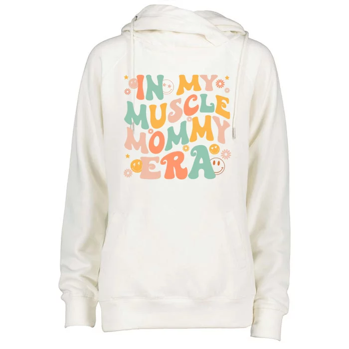 In My Muscle Mommy Era Groovy Womens Funnel Neck Pullover Hood