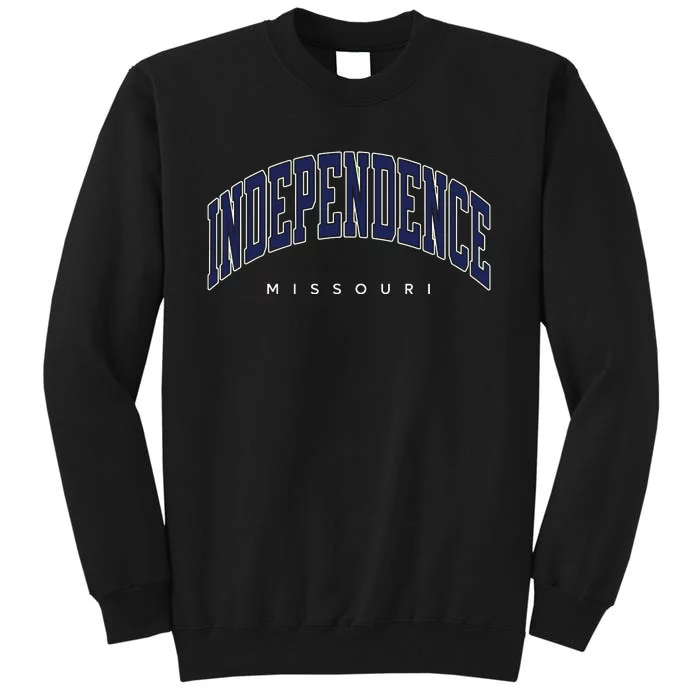 Independence Missouri Mo Varsity Style Tall Sweatshirt