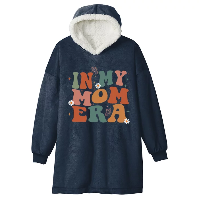 In My Mom Era Groovy New Mom Funny Mom Era Mothers Day Hooded Wearable Blanket