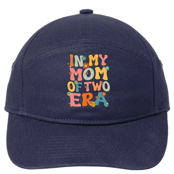 In My Mom Of Two Era Groovy Funny Mom Of Two Mother Day 7-Panel Snapback Hat