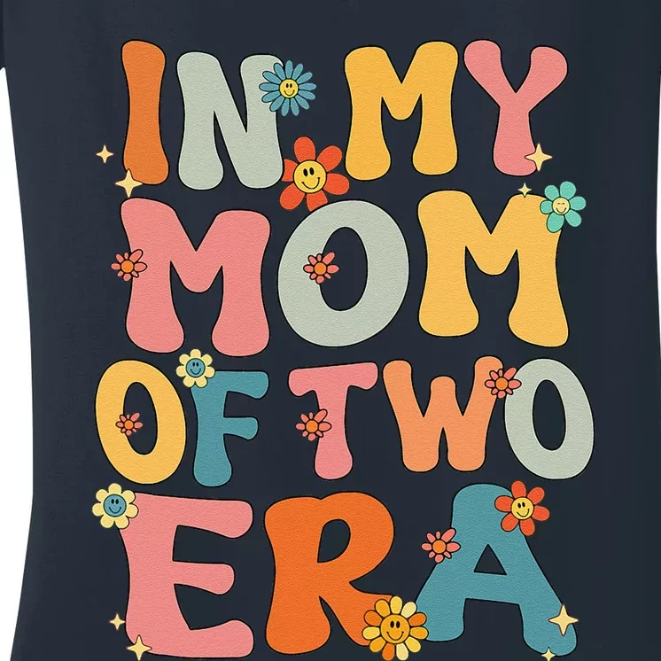 In My Mom Of Two Era Groovy Funny Mom Of Two Mother Day Women's V-Neck T-Shirt