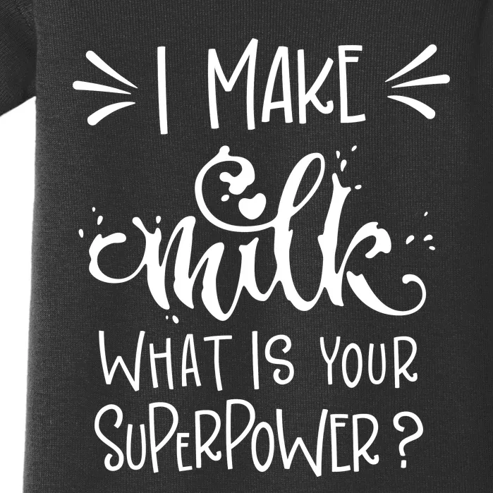 I Make Milk What Is Your Superpower? Baby Bodysuit