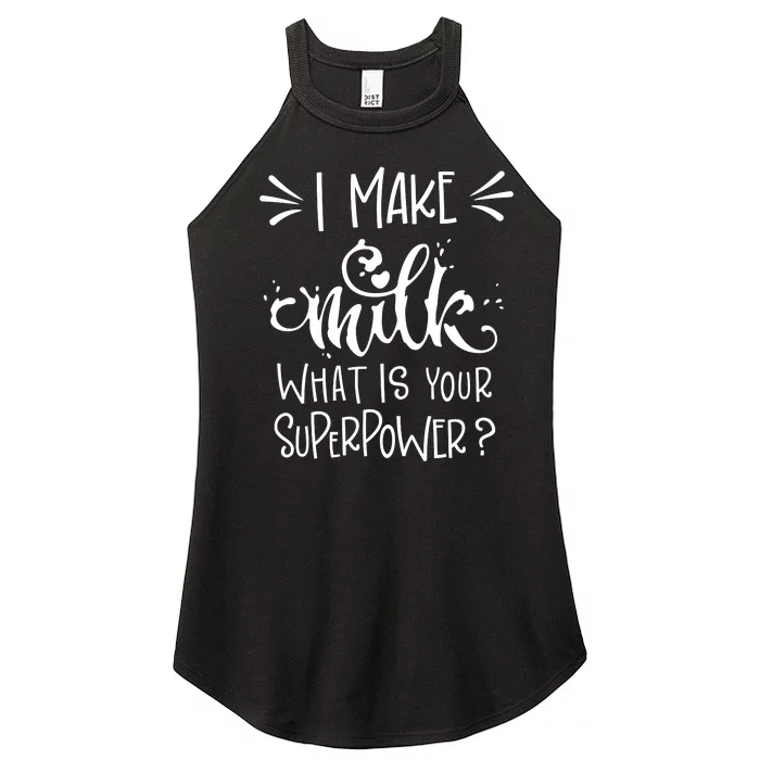 I Make Milk What Is Your Superpower? Women’s Perfect Tri Rocker Tank