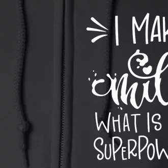 I Make Milk What Is Your Superpower? Full Zip Hoodie