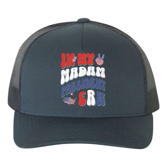 In My Madam President Era 2024 Madam President 47 2024 Usa Gift Yupoong Adult 5-Panel Trucker Hat