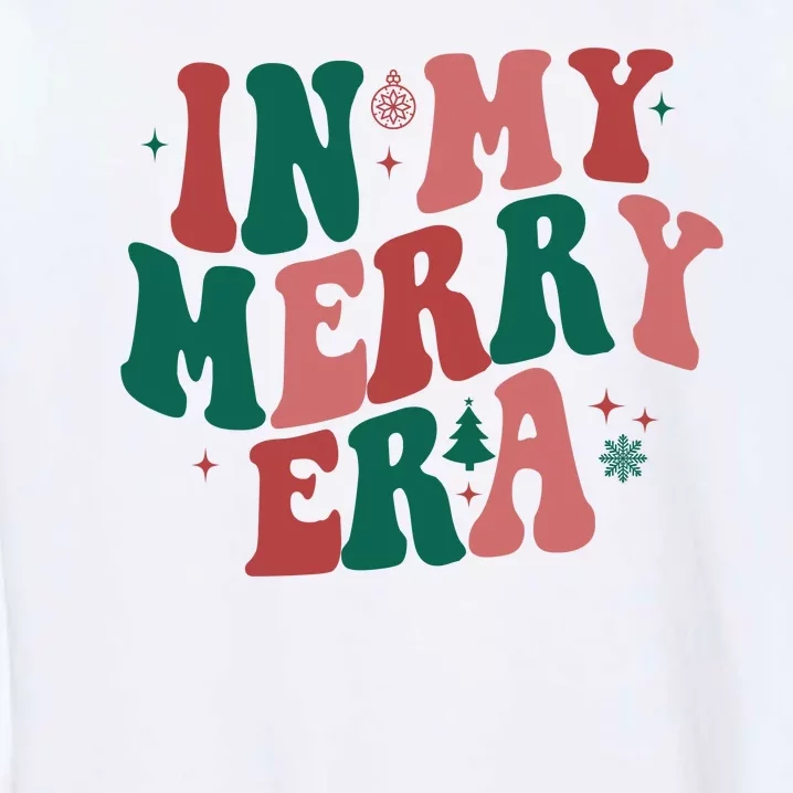 In My Merry Era Christmas Holiday Garment-Dyed Sweatshirt