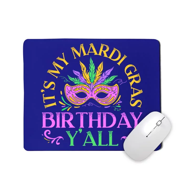 It's My Mardi Gras Birthday Y'all New Orleans Louisiana Gift Mousepad